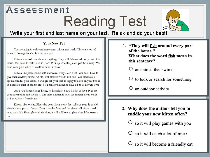 Reading Test Write your first and last name on your test. Relax and do