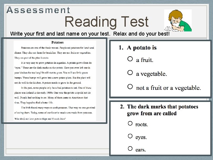 Reading Test Write your first and last name on your test. Relax and do