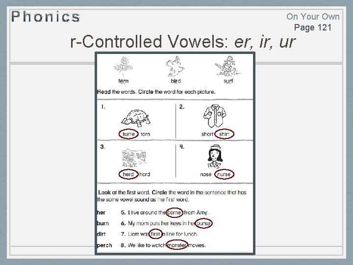 On Your Own Page 121 r-Controlled Vowels: er, ir, ur 