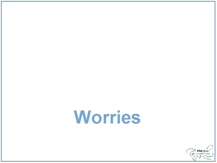 Worries Worries