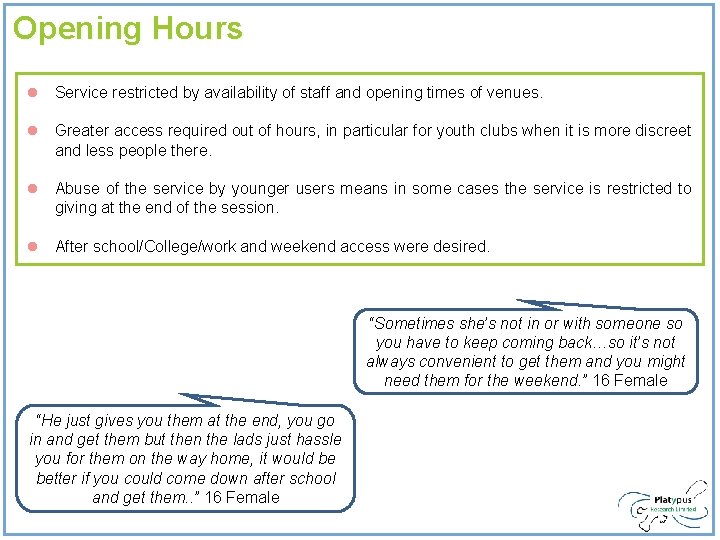 Opening Hours l Service restricted by availability of staff and opening times of venues. Opening Hours l Service restricted by availability of staff and opening times of venues.