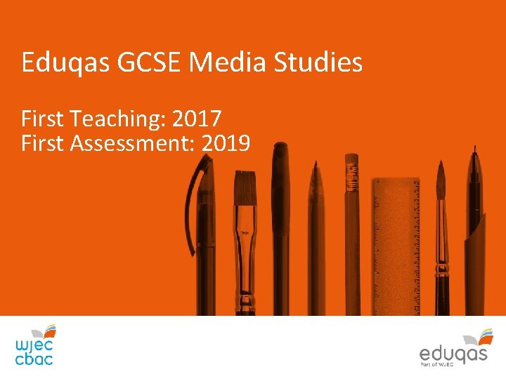 Eduqas GCSE Media Studies First Teaching: 2017 First Assessment: 2019 