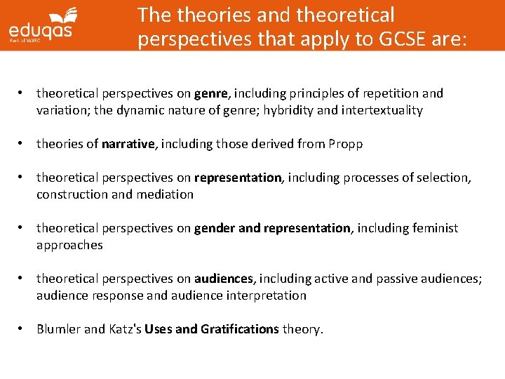 The theories and theoretical perspectives that apply to GCSE are: • theoretical perspectives on