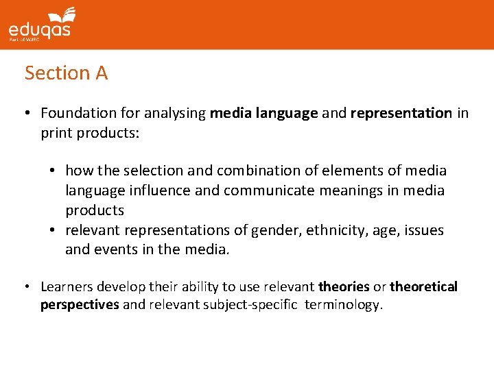 Section A • Foundation for analysing media language and representation in print products: •