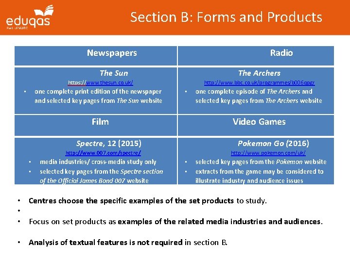 Section B: Forms and Products Newspapers Radio The Sun The Archers https: //www. thesun.