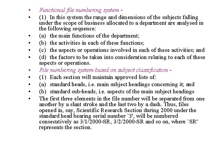  • • • Functional file numbering system (1) In this system the range