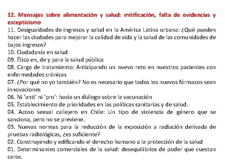 12. Mensajes sobre alimentación y salud: mitificación, falta de evidencias y escepticismo 11. Desigualdades