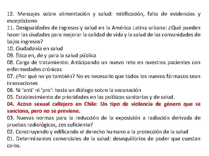 12. Mensajes sobre alimentación y salud: mitificación, falta de evidencias y escepticismo 11. Desigualdades