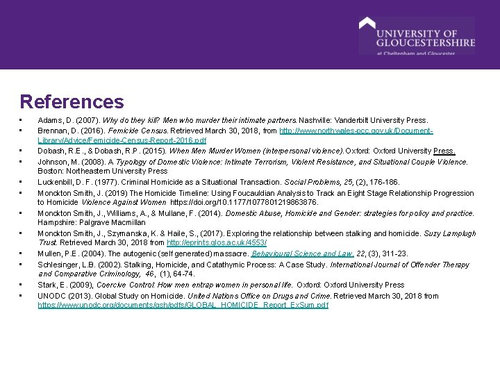 References • • • Adams, D. (2007). Why do they kill? Men who murder