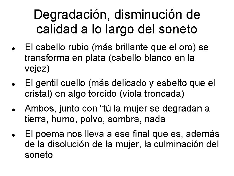 Degradación, disminución de calidad a lo largo del soneto El cabello rubio (más brillante