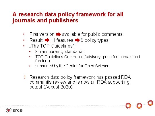 A research data policy framework for all journals and publishers • • • First