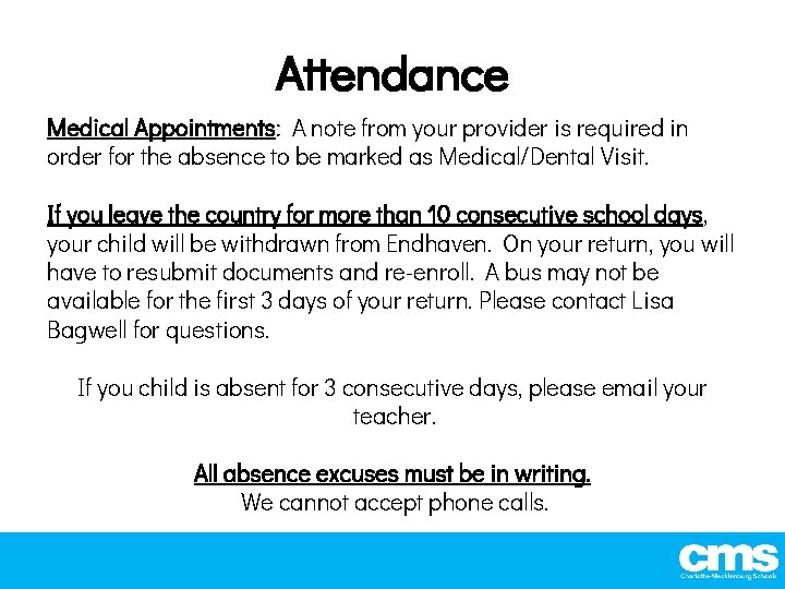 Attendance Medical Appointments: A note from your provider is required in order for the