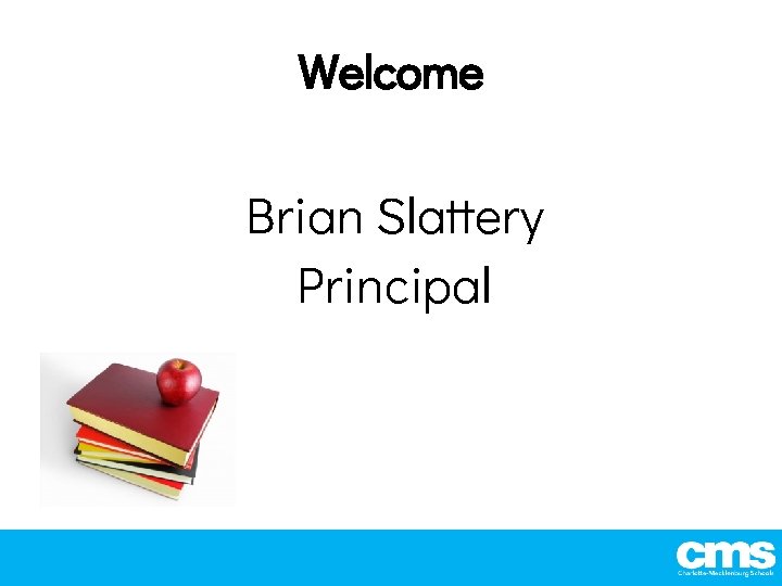 Welcome Brian Slattery Principal 