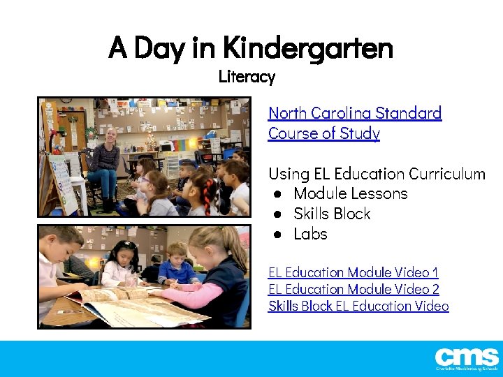 A Day in Kindergarten Literacy North Carolina Standard Course of Study Using EL Education