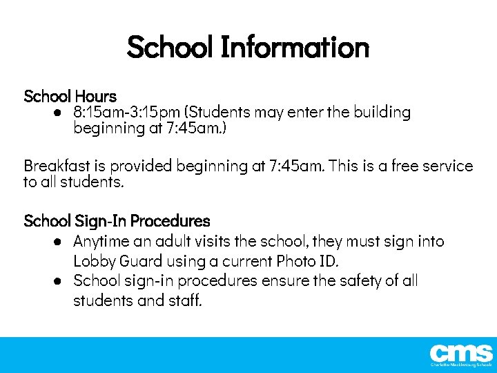 School Information School Hours ● 8: 15 am-3: 15 pm (Students may enter the