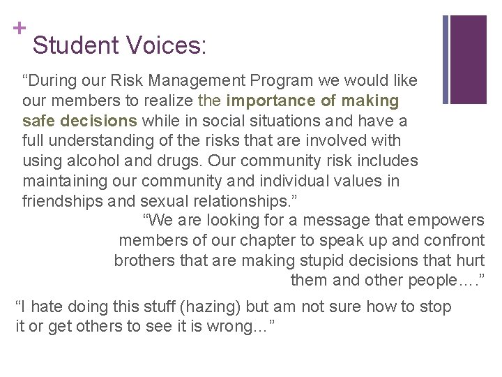 + Student Voices: “During our Risk Management Program we would like our members to