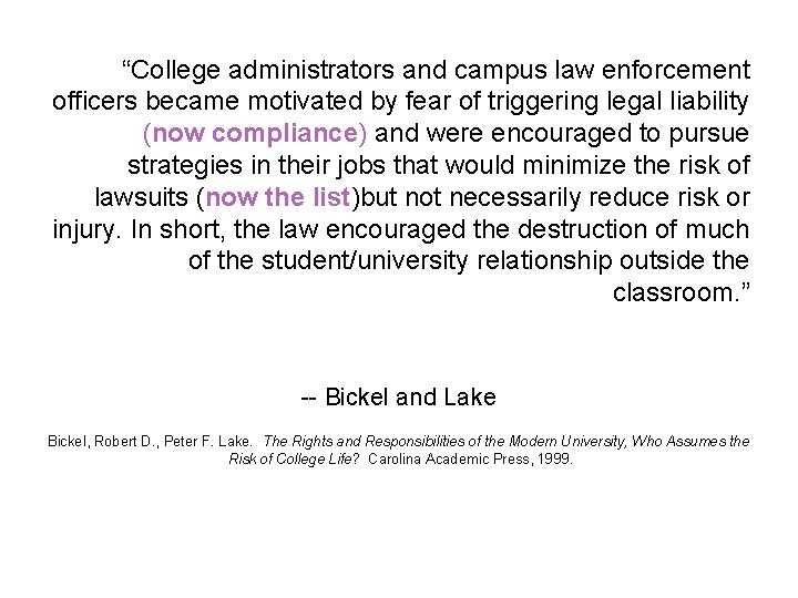 “College administrators and campus law enforcement officers became motivated by fear of triggering legal