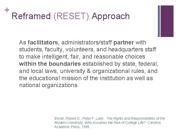 + Reframed (RESET) Approach As facilitators, administrators/staff partner with students, faculty, volunteers, and headquarters