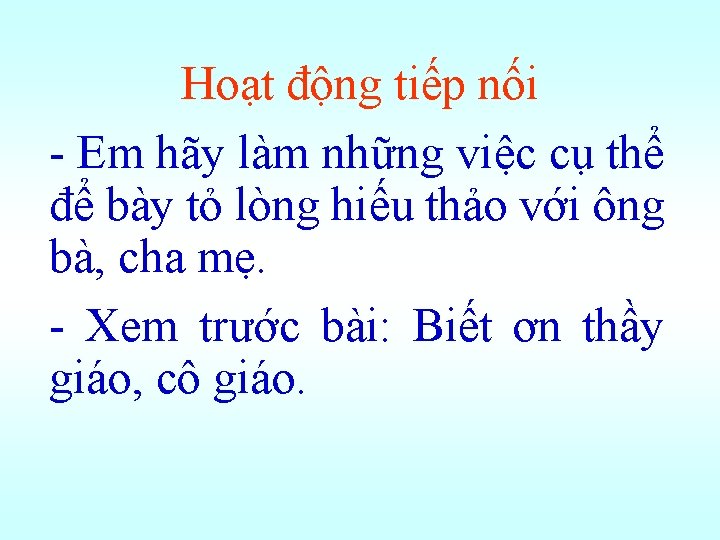 Hoạt động tiếp nối - Em hãy làm những việc cụ thể để bày