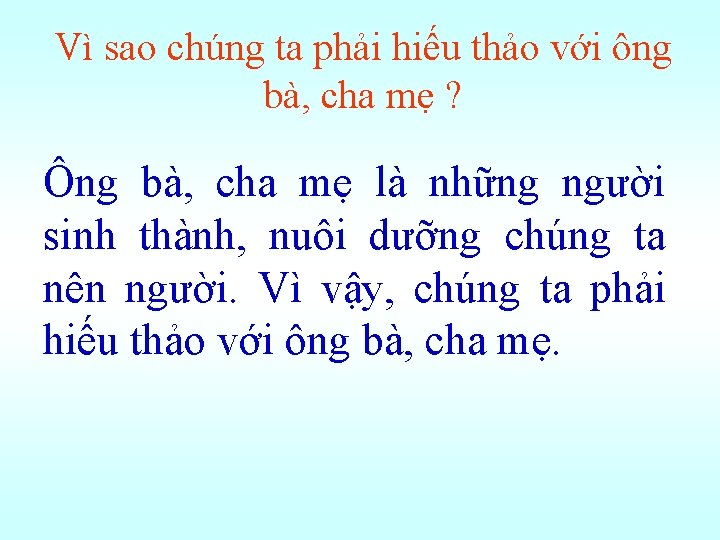 Vì sao chúng ta phải hiếu thảo với ông bà, cha mẹ ? Ông