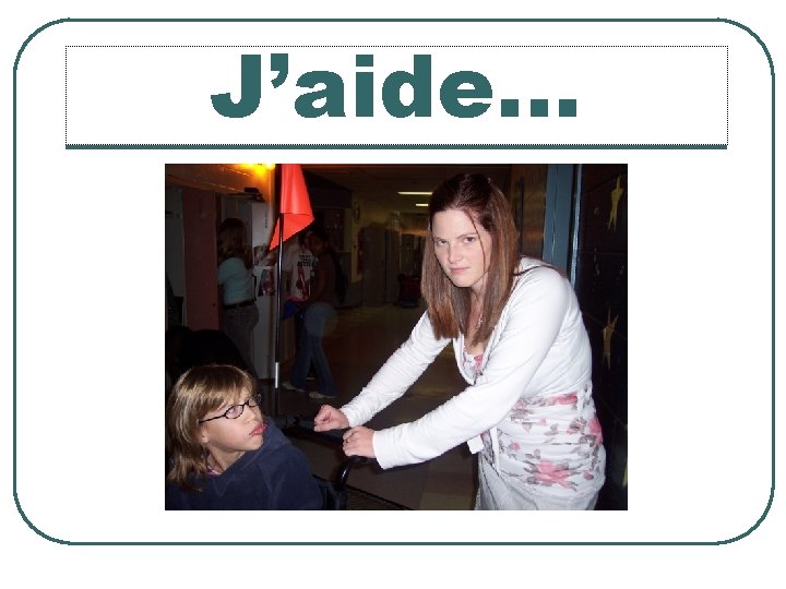 J’aide… 
