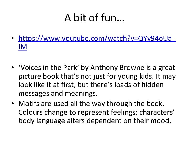 A bit of fun… • https: //www. youtube. com/watch? v=QYv 94 o. Ua_ IM