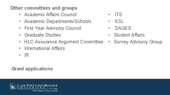 Other committees and groups • Academic Affairs Council • Academic Departments/Schools • First Year