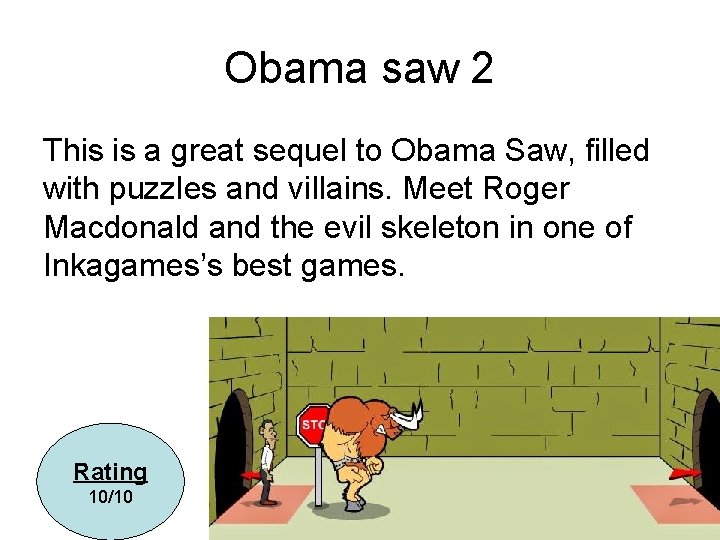 Obama saw 2 This is a great sequel to Obama Saw, filled with puzzles