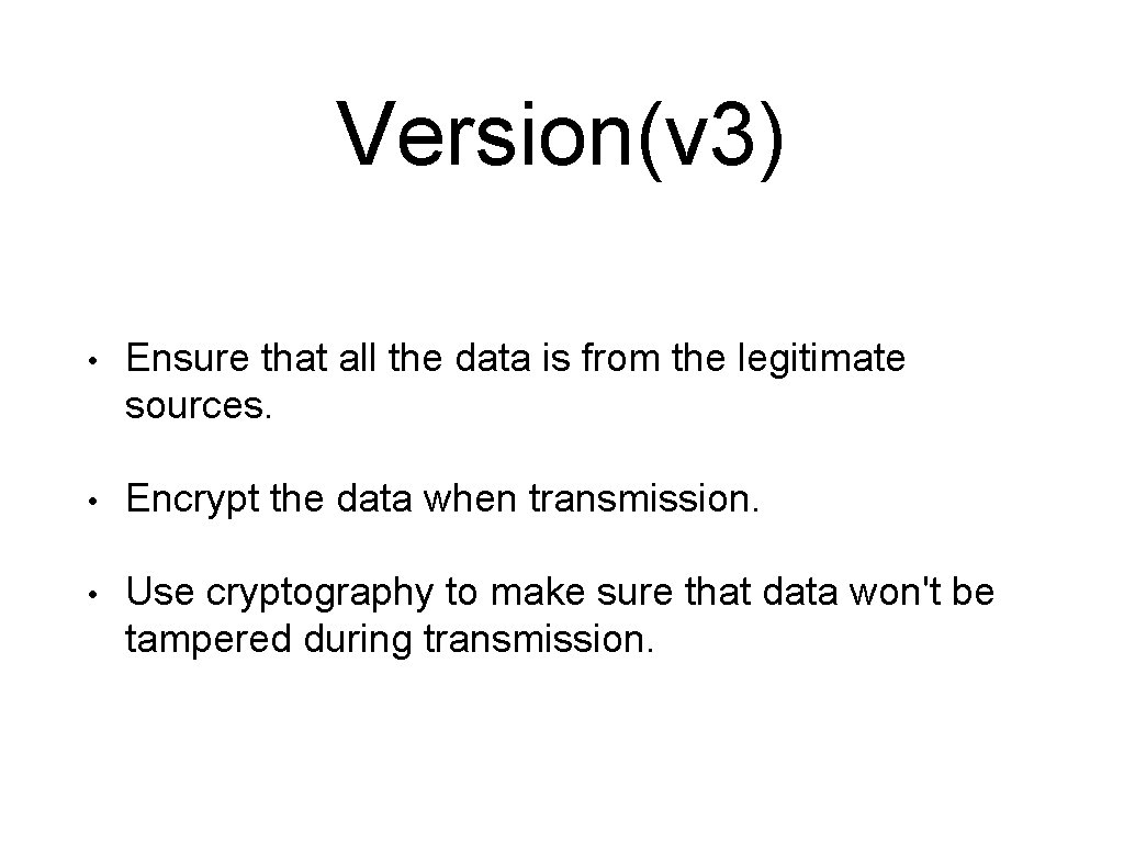 Version(v 3) • Ensure that all the data is from the legitimate sources. •