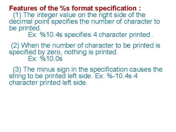 Features of the %s format specification : (1) The integer value on the right