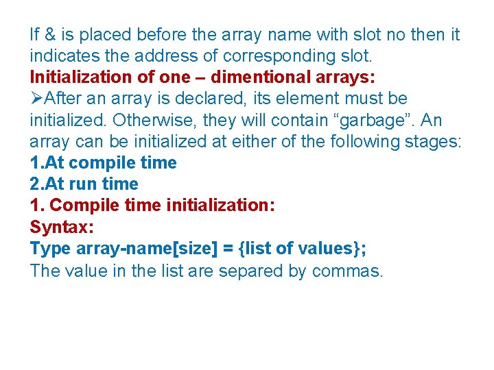 If & is placed before the array name with slot no then it indicates