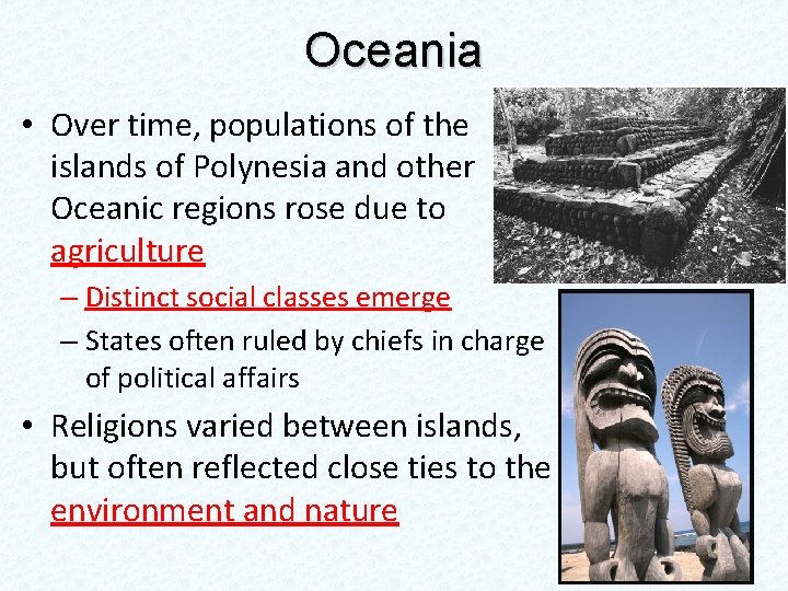 Oceania • Over time, populations of the islands of Polynesia and other Oceanic regions