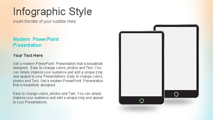 Infographic Style Insert the title of your subtitle Here Modern Power. Point Presentation Your