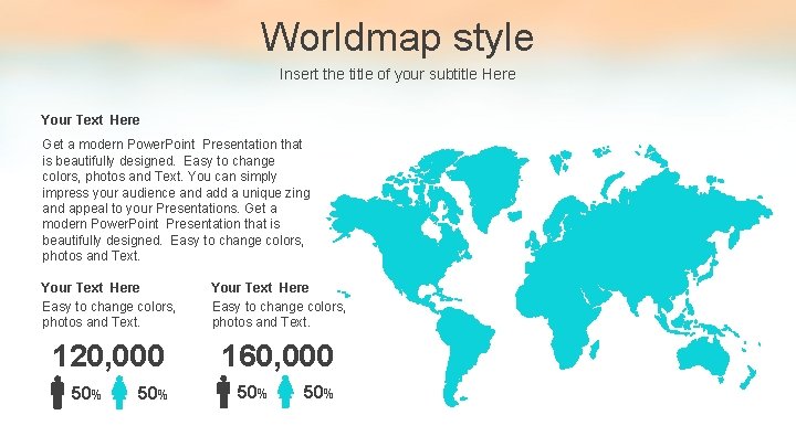 Worldmap style Insert the title of your subtitle Here Your Text Here Get a