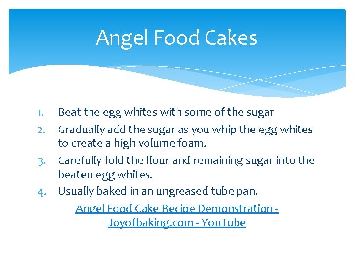 Angel Food Cakes 1. 2. Beat the egg whites with some of the sugar