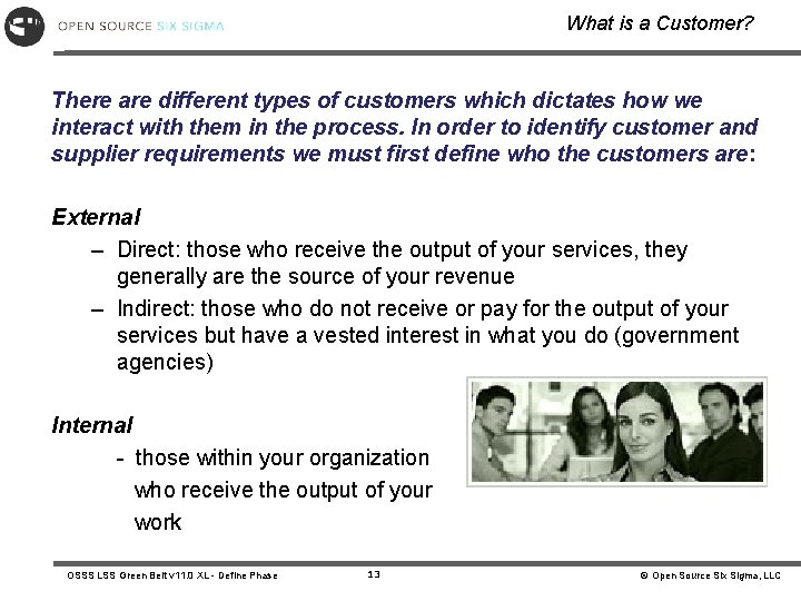 What is a Customer? There are different types of customers which dictates how we