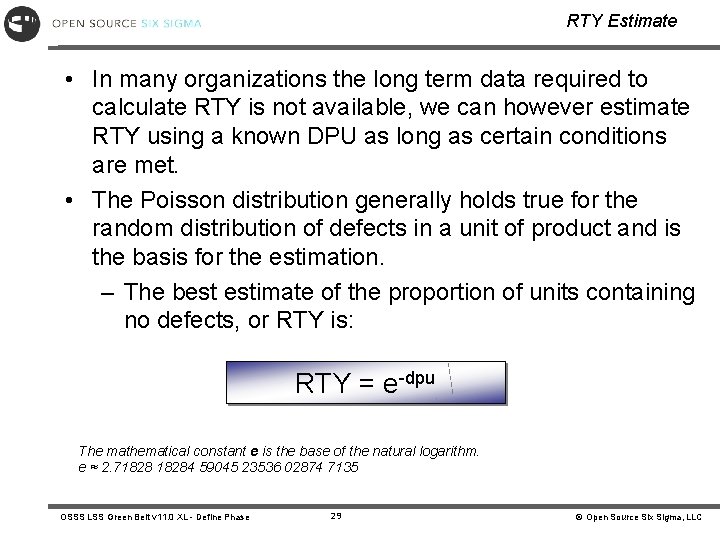 RTY Estimate • In many organizations the long term data required to calculate RTY