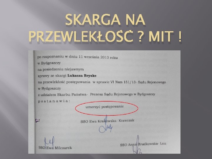SKARGA NA PRZEWLEKŁOŚĆ ? MIT ! 