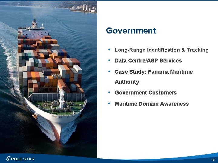 Government • Long-Range Identification & Tracking • Data Centre/ASP Services • Case Study: Panama