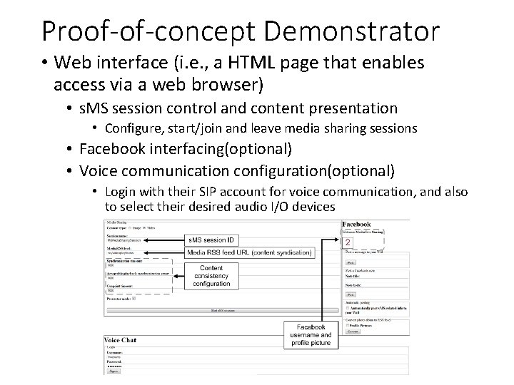 Proof-of-concept Demonstrator • Web interface (i. e. , a HTML page that enables access Proof-of-concept Demonstrator • Web interface (i. e. , a HTML page that enables access