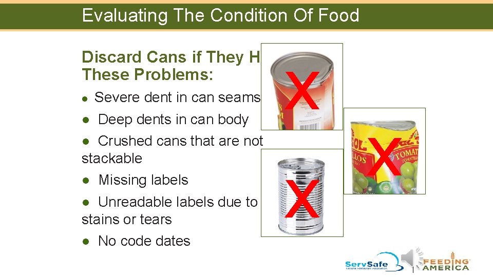Evaluating The Condition Of Food x Discard Cans if They Have These Problems: l