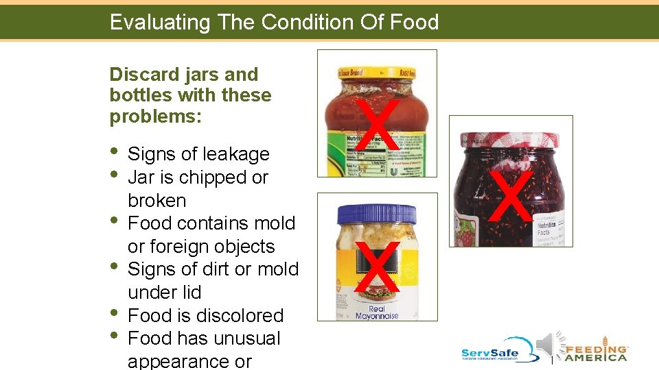 Evaluating The Condition Of Food Discard jars and bottles with these problems: • •