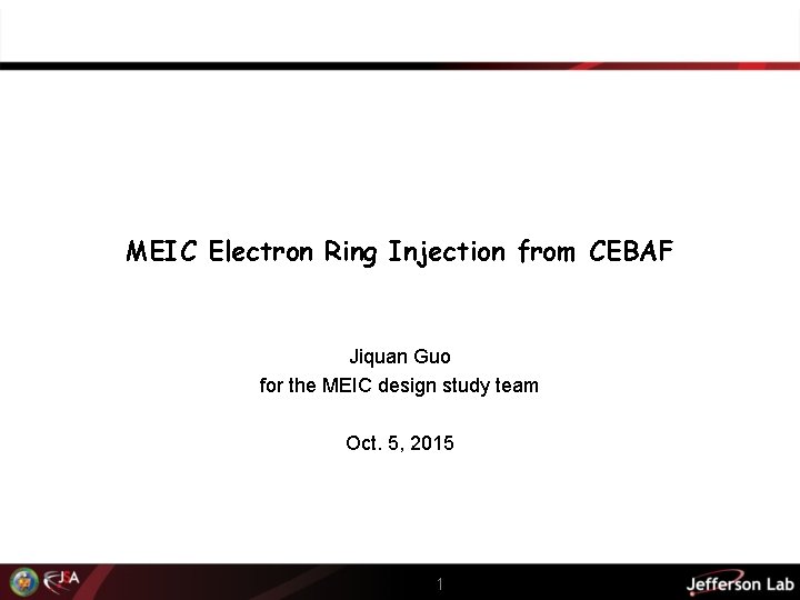 MEIC Electron Ring Injection from CEBAF Jiquan Guo for the MEIC design study team