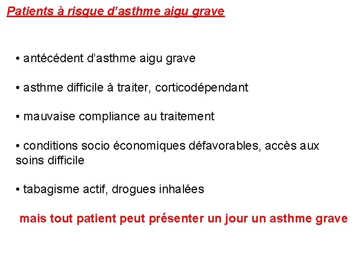 Patients à risque d’asthme aigu grave • antécédent d’asthme aigu grave • asthme difficile