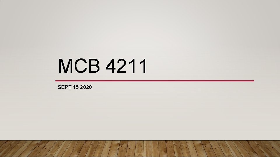 MCB 4211 SEPT 15 2020 