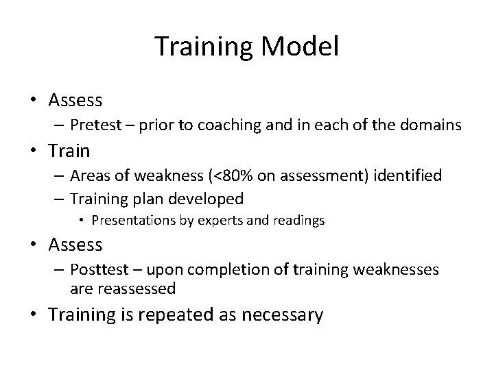 Training Model • Assess – Pretest – prior to coaching and in each of