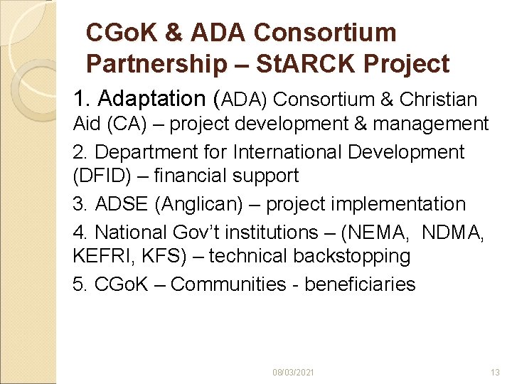 CGo. K & ADA Consortium Partnership – St. ARCK Project 1. Adaptation (ADA) Consortium