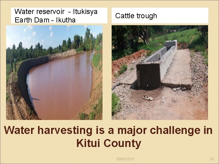 Water reservoir - Itukisya Earth Dam - Ikutha Cattle trough Water harvesting is a