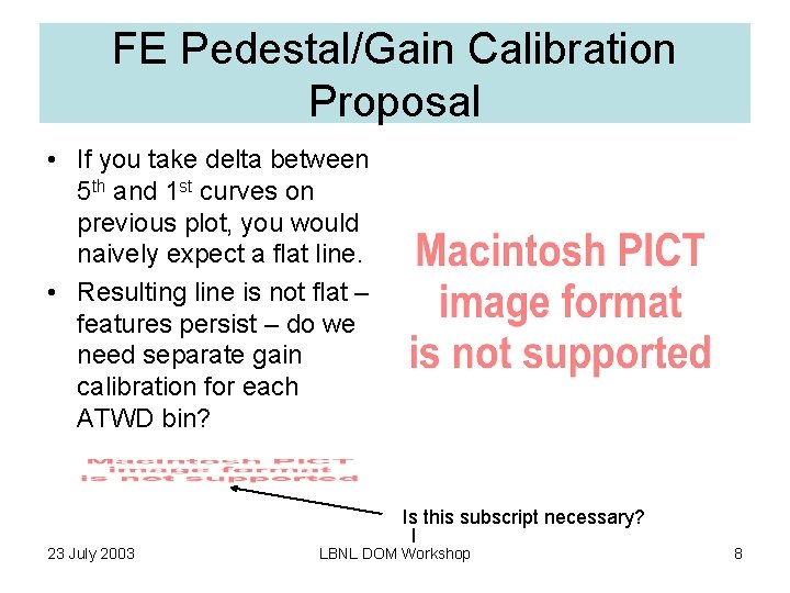 FE Pedestal/Gain Calibration Proposal • If you take delta between 5 th and 1