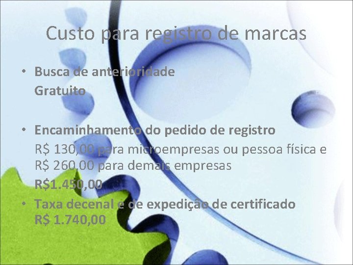 Custo para registro de marcas • Busca de anterioridade Gratuito • Encaminhamento do pedido